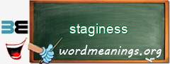 WordMeaning blackboard for staginess